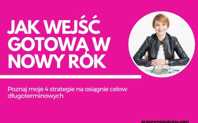 Zaczaruj Nowy Rok – poznaj 4 strategie