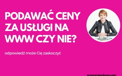 Podawać ceny za usługi na www i we wstępnej ofercie czy nie?