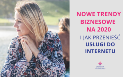 Nowe trendy biznesowe na 2020 i jak przenieść usługi do Internetu
