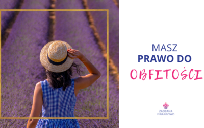 Masz prawo do obfitości